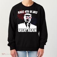 Trump Make 4th Of July Great Again Women's Sweatshirt thumb 0