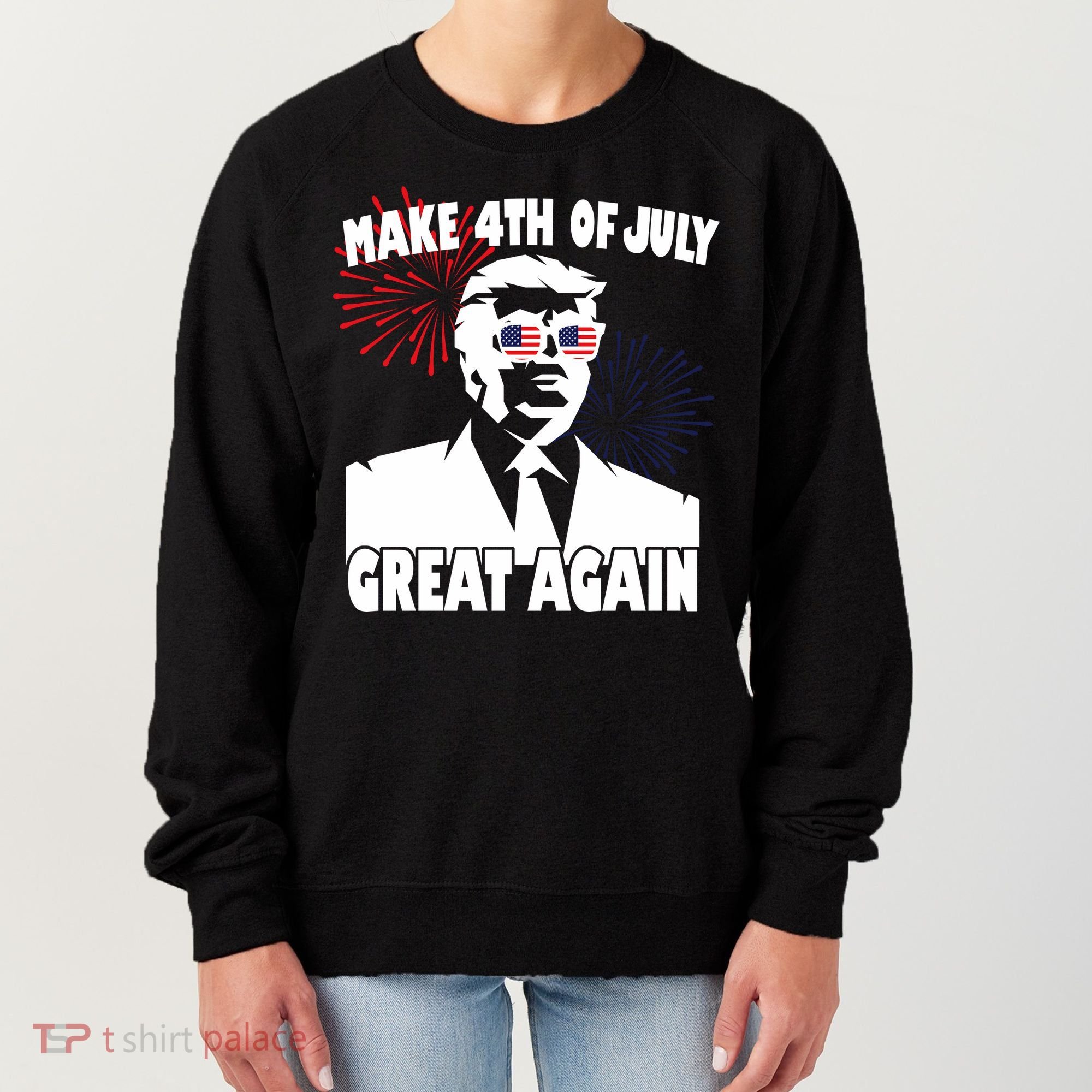 Trump Make 4th Of July Great Again Women's Sweatshirt