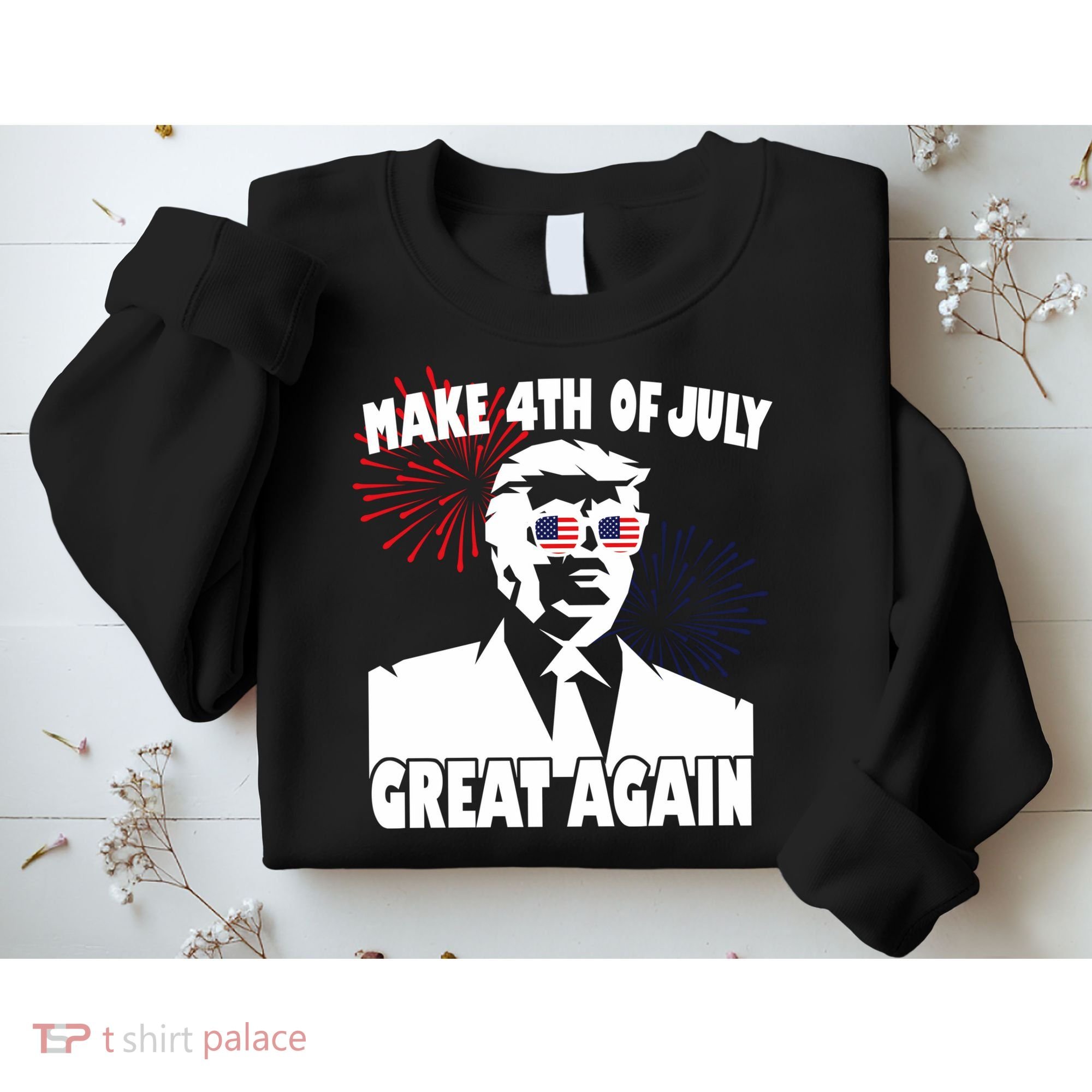 Trump Make 4th Of July Great Again Sweatshirt