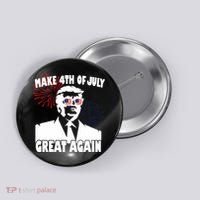 Trump Make 4th Of July Great Again Button thumb 0