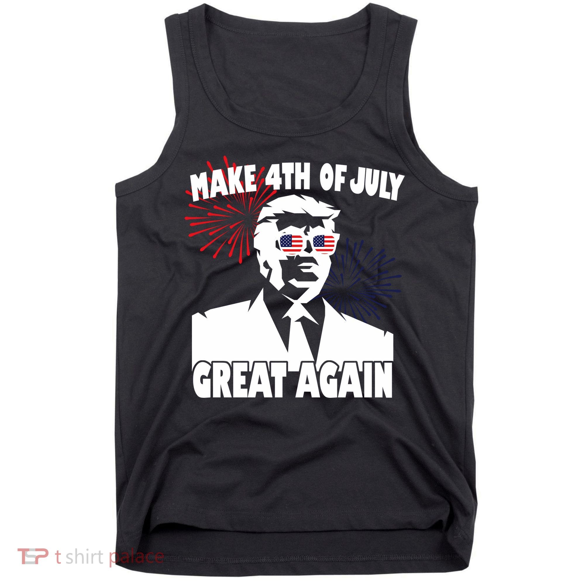 Trump Make 4th Of July Great Again Tank Top