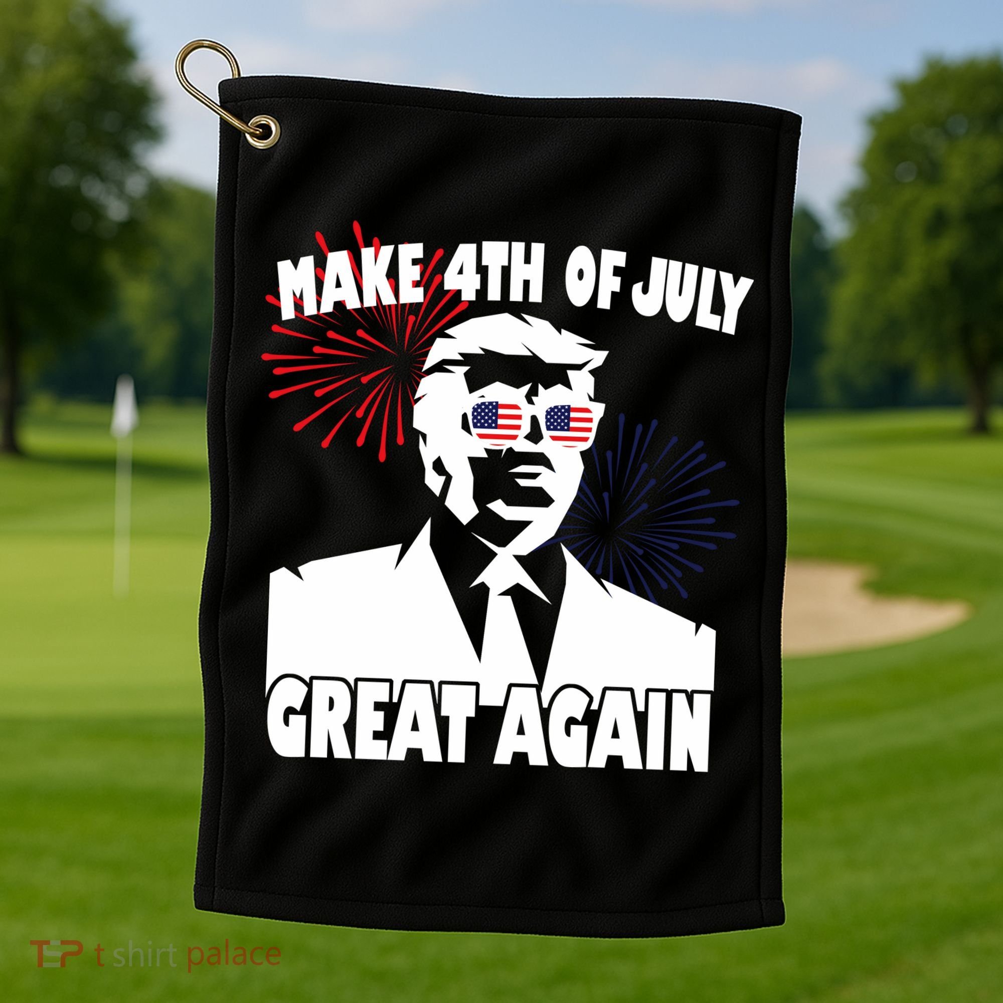 Trump Make 4th Of July Great Again Golf Towel