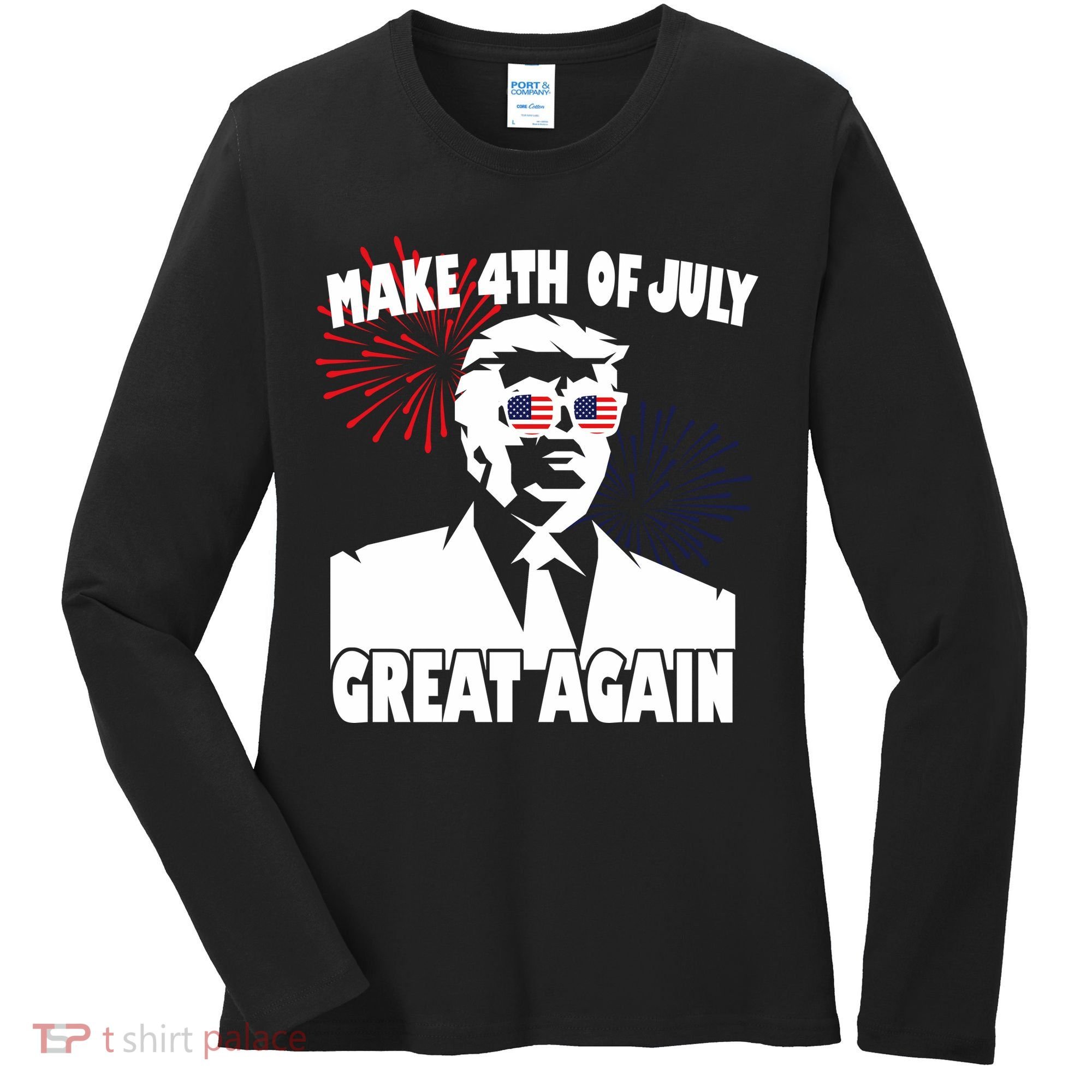 Trump Make 4th Of July Great Again Women's Long Sleeve Shirt