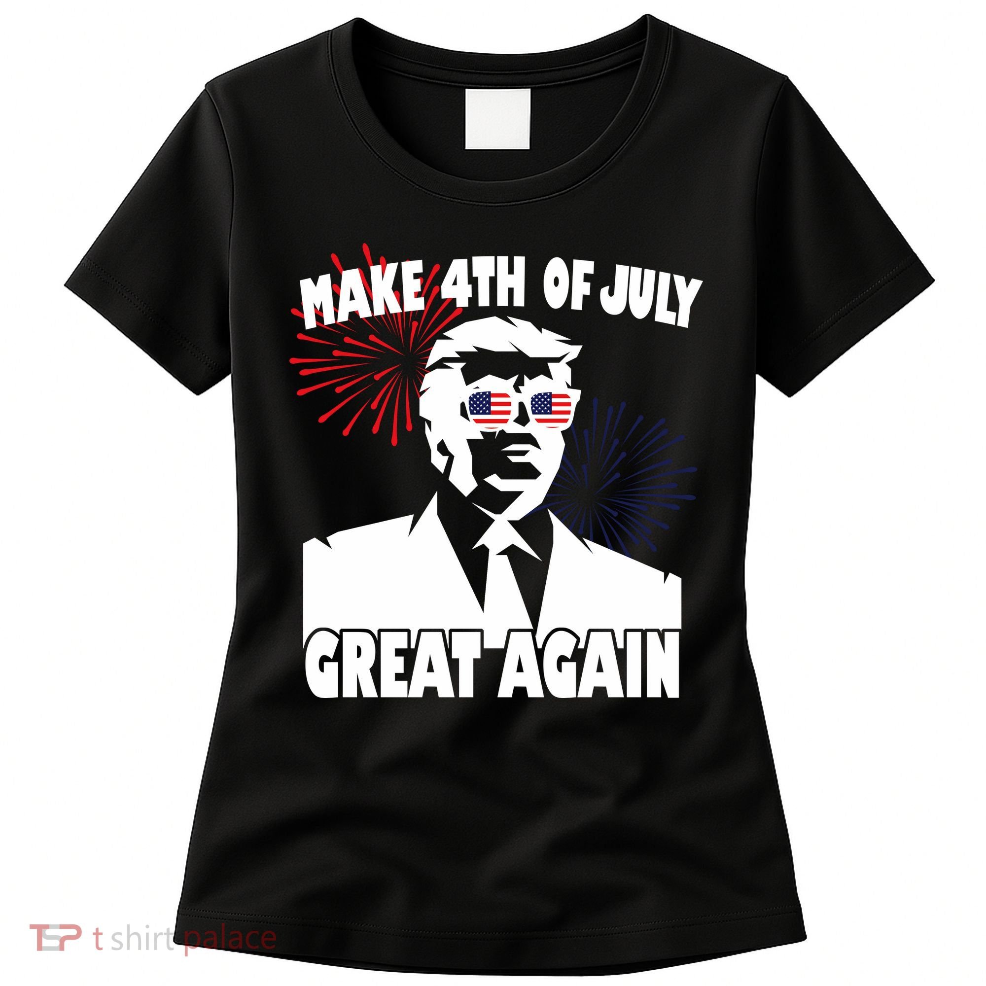 Trump Make 4th Of July Great Again Women's T-Shirt