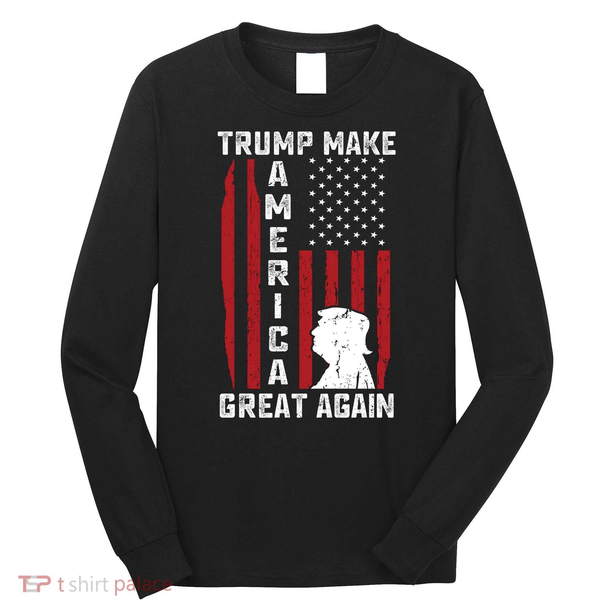 Trump Make America Great Again Distress Flag Long Sleeve Shirt
