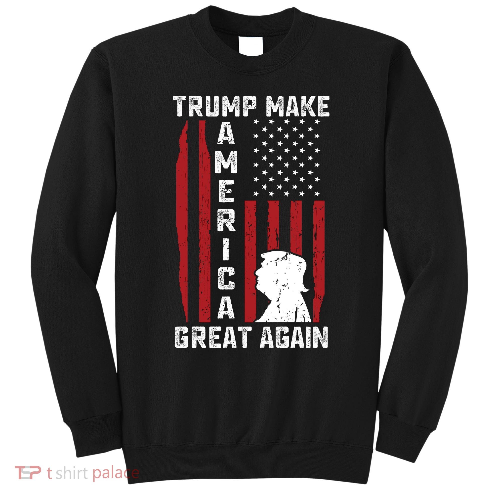 Trump Make America Great Again Distress Flag Sweatshirt