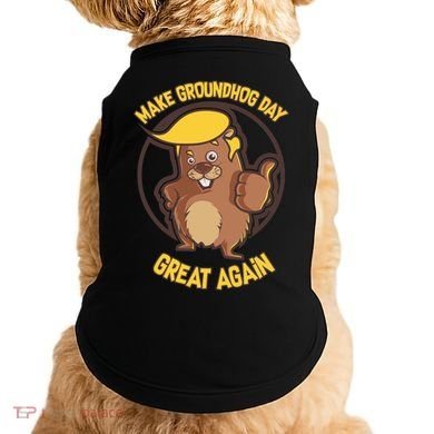Trump Make Groundhog Day Great Again Doggie Tank
