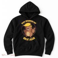 Trump Make Groundhog Day Great Again Hoodie thumb 0