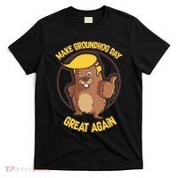 Trump Make Groundhog Day Great Again T-Shirt thumb 0