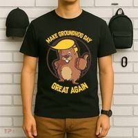 Trump Make Groundhog Day Great Again T-Shirt thumb 6