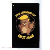 Trump Make Groundhog Day Great Again Golf Towel thumb 0