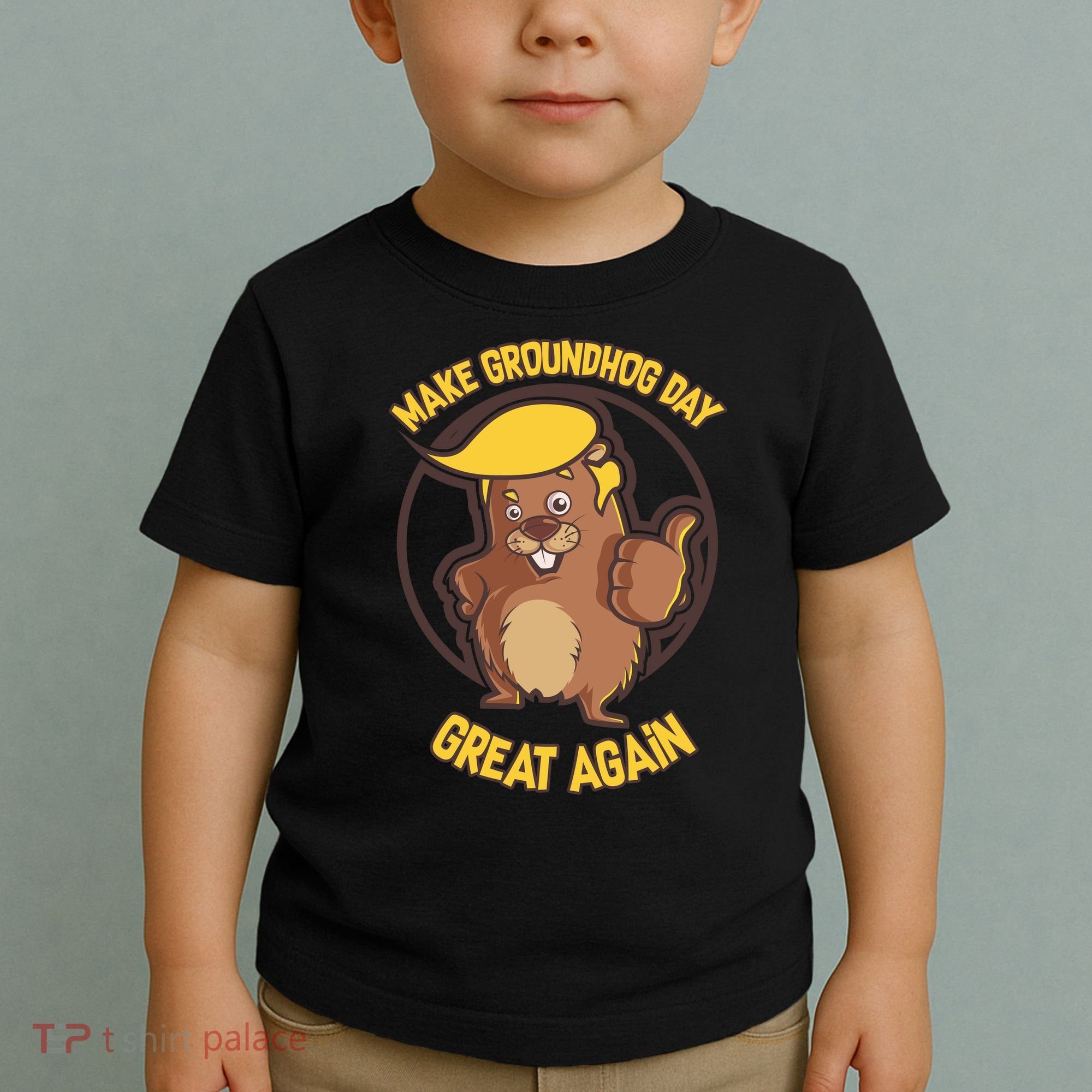 Trump Make Groundhog Day Great Again Toddler T-Shirt