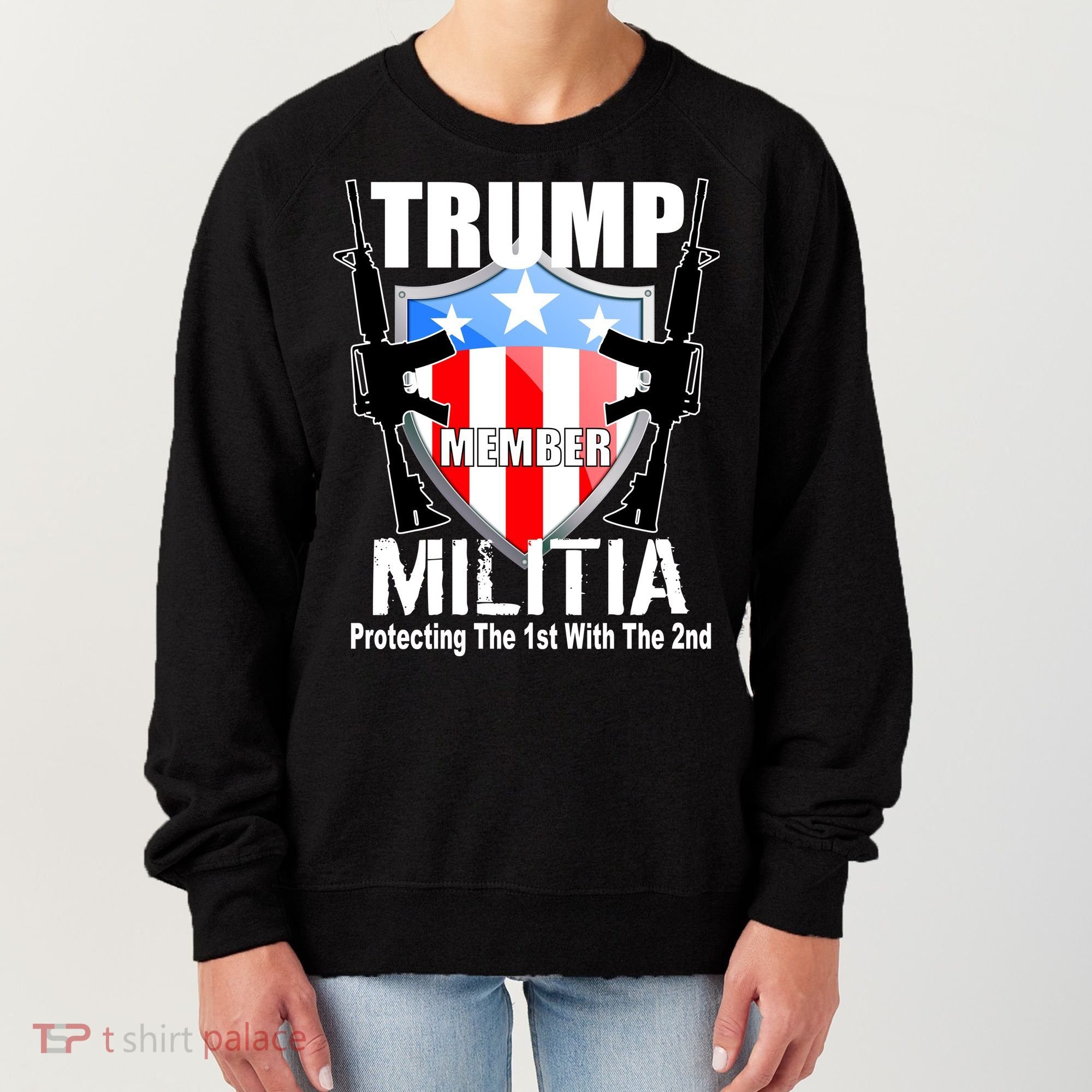 Trump Militia Protecting The 1st With 2nd Women's Sweatshirt