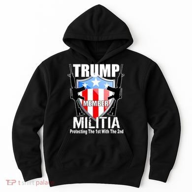Trump Militia Protecting The 1st With 2nd Hoodie