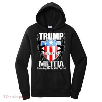 Trump Militia Protecting The 1st With 2nd Women's Hoodie