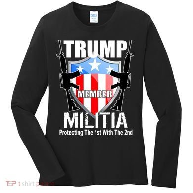 Trump Militia Protecting The 1st With 2nd Women's Long Sleeve Shirt