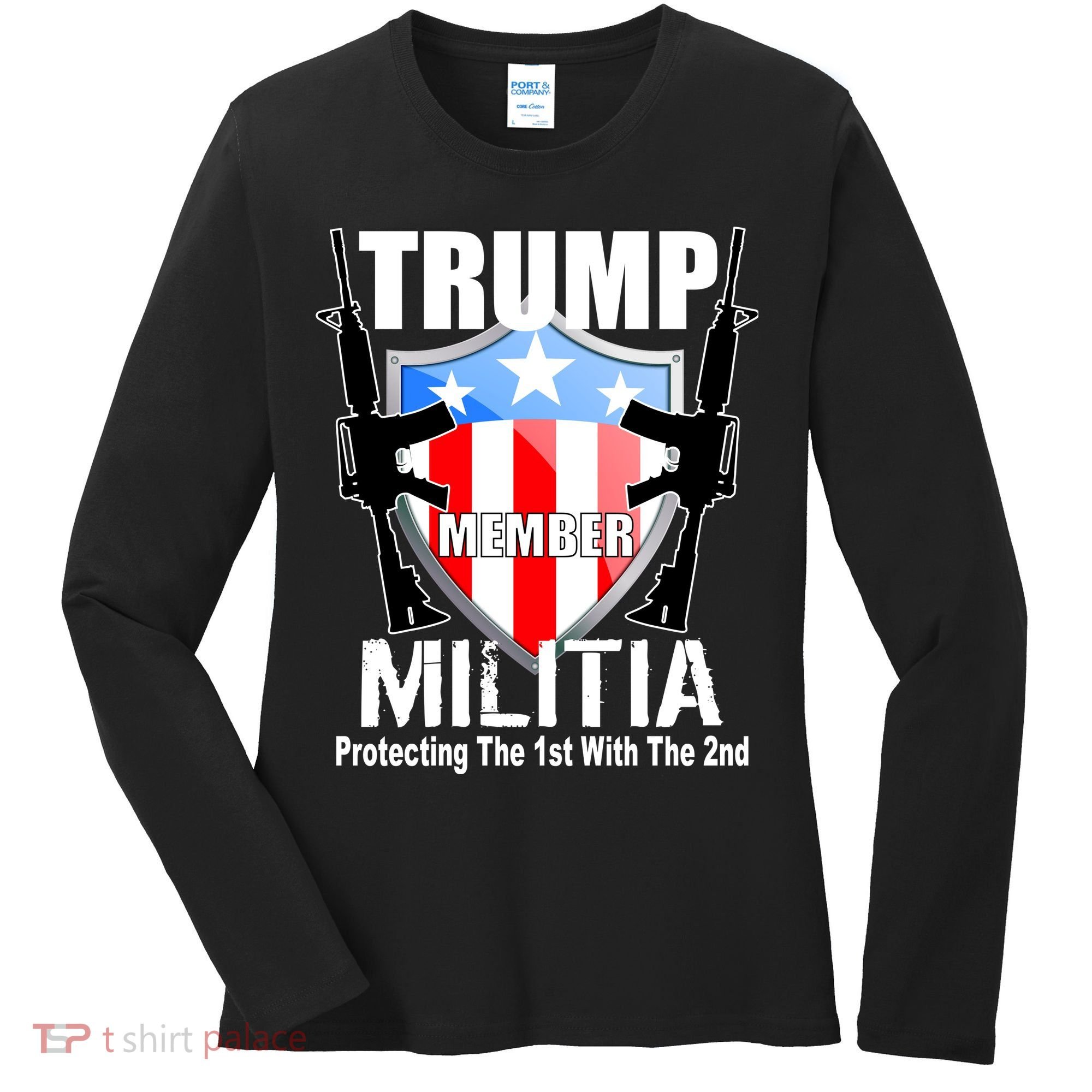 Trump Militia Protecting The 1st With 2nd Women's Long Sleeve Shirt