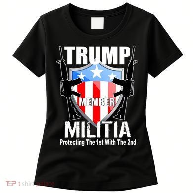 Trump Militia Protecting The 1st With 2nd Women's T-Shirt