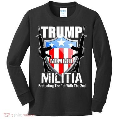 Trump Militia Protecting The 1st With 2nd Kids Long Sleeve Shirt