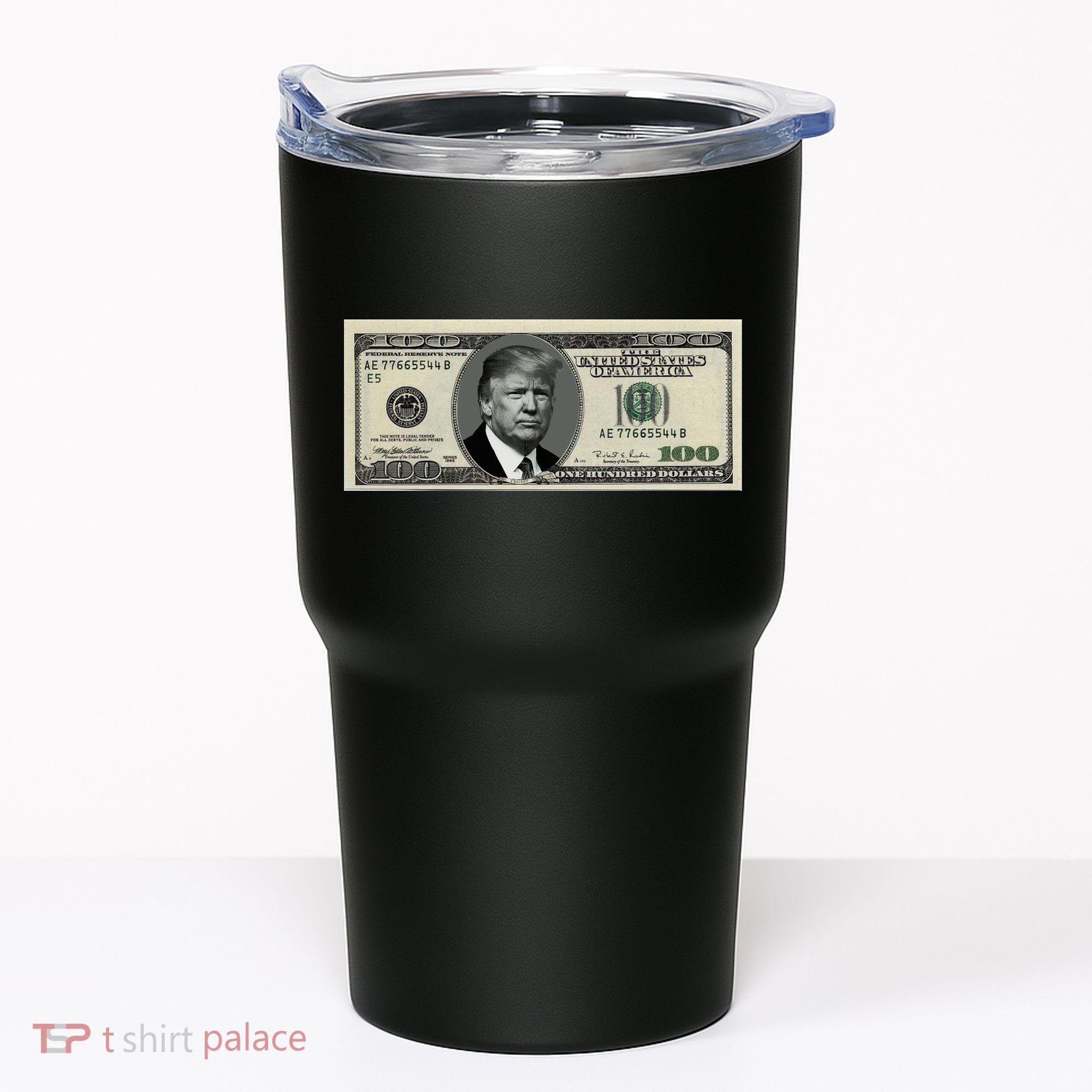 Trump Money Hundred Dollar Bill $100  Tumbler