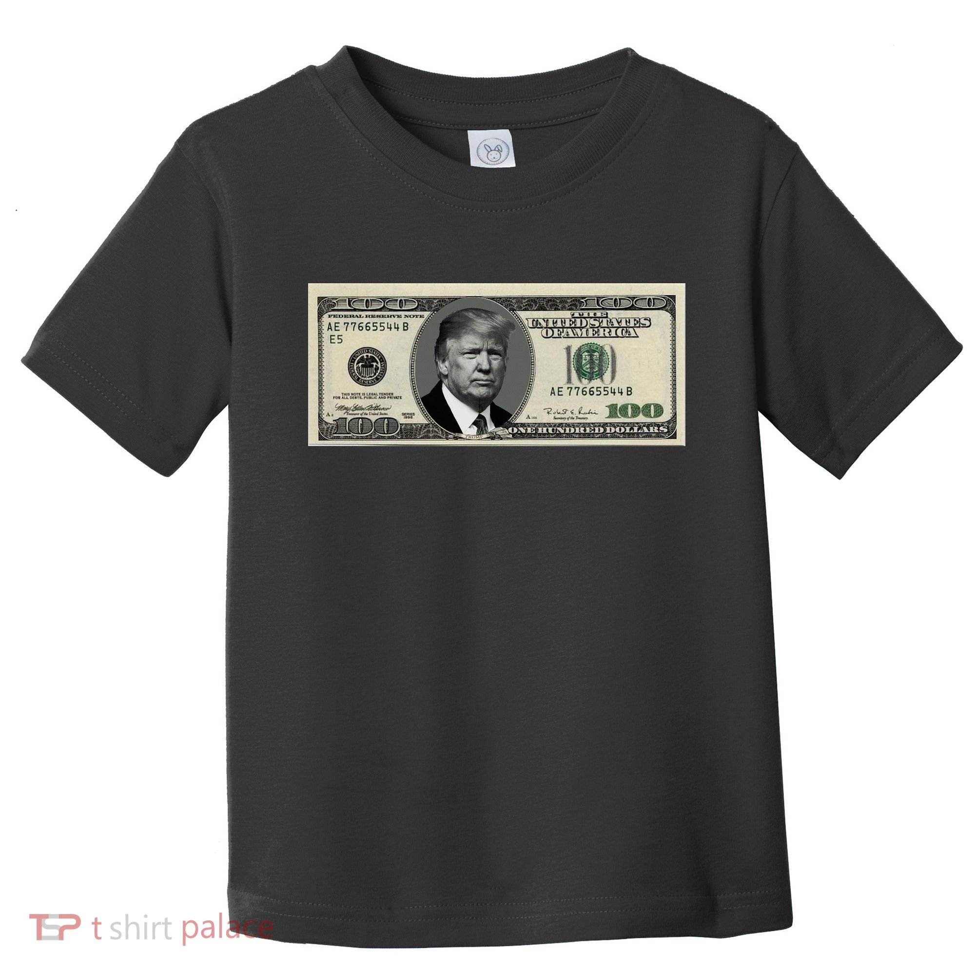 Trump Money Hundred Dollar Bill $100  Toddler T-Shirt