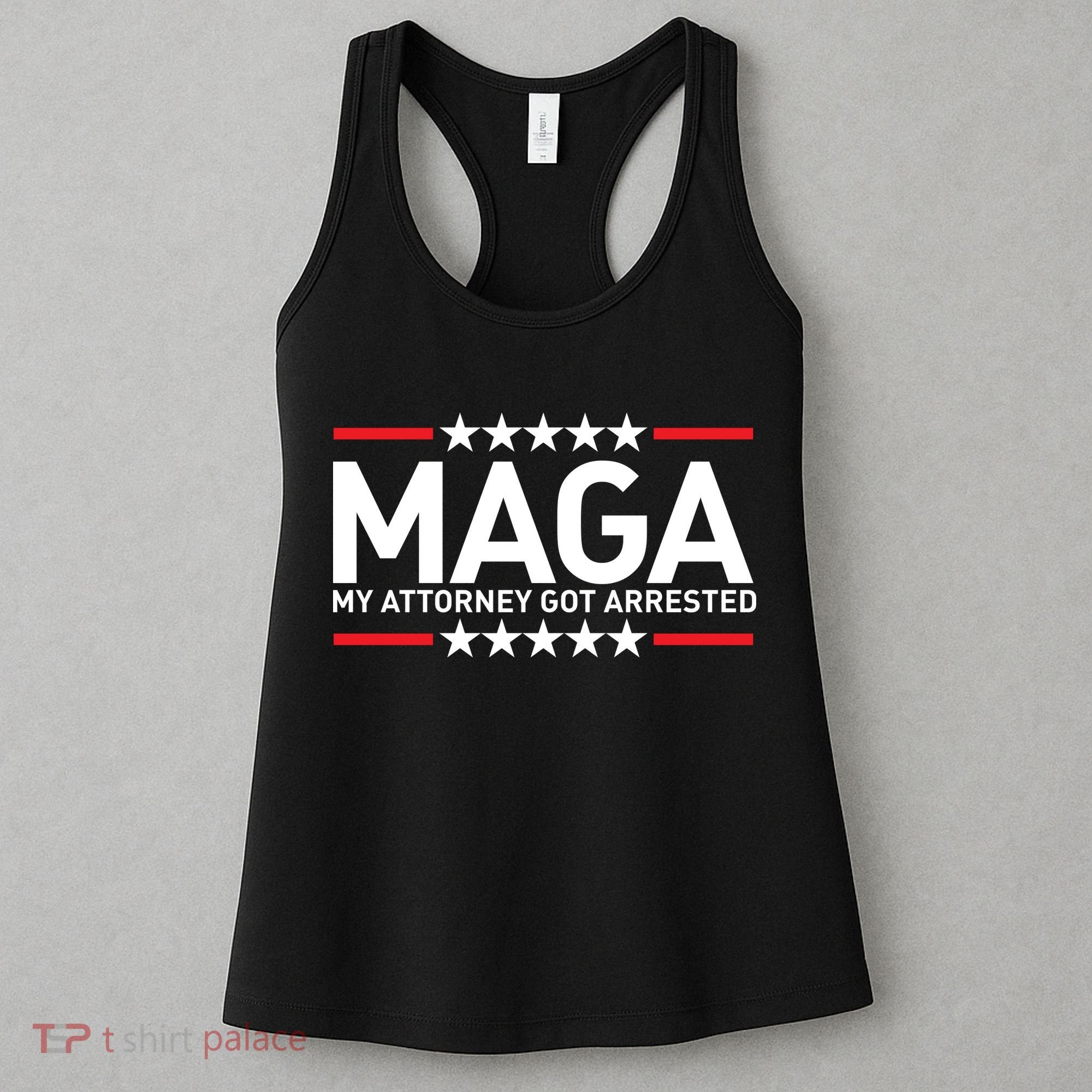 Trump My Attorney Got Arrested MAGA Women's Tank Top