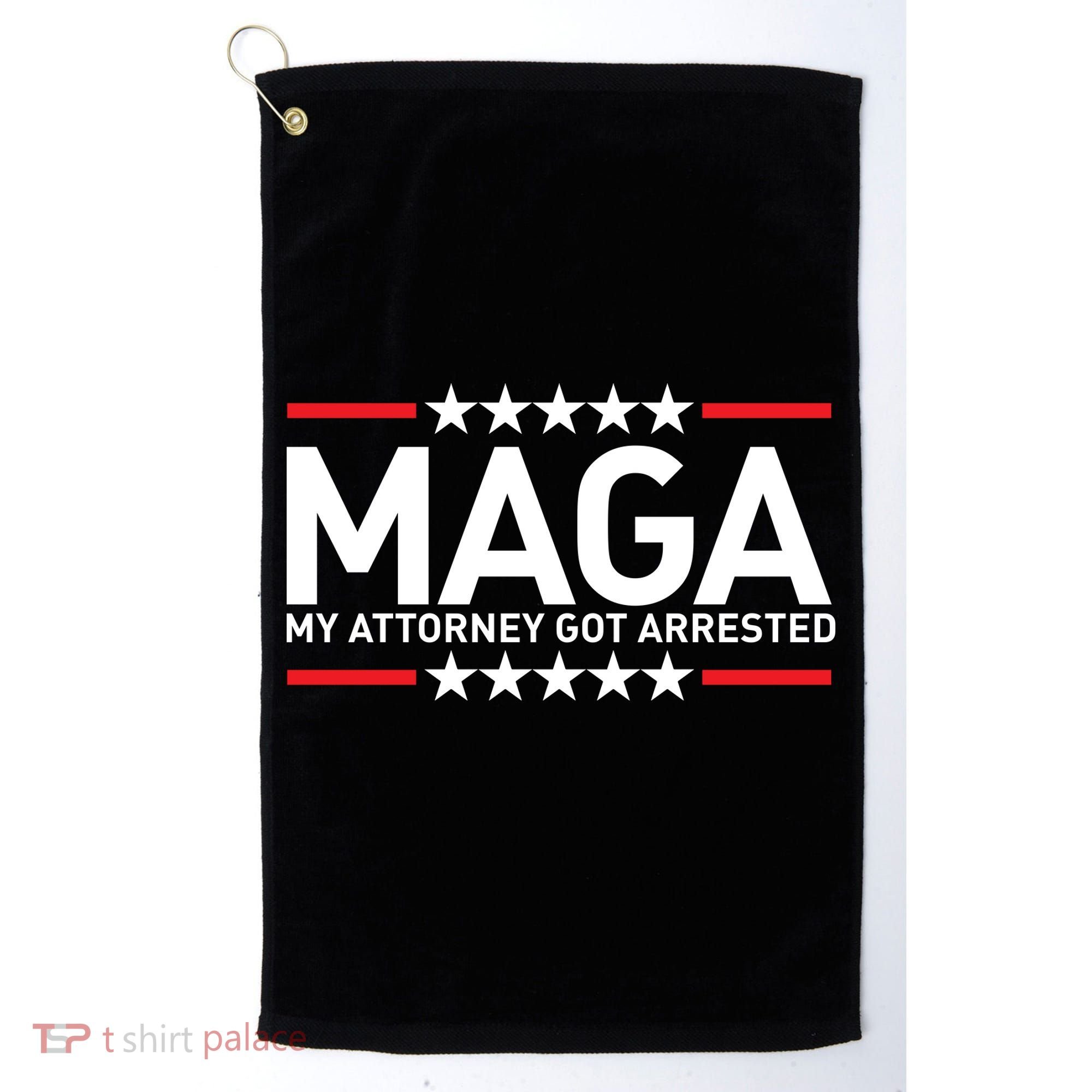 Trump My Attorney Got Arrested MAGA Golf Towel