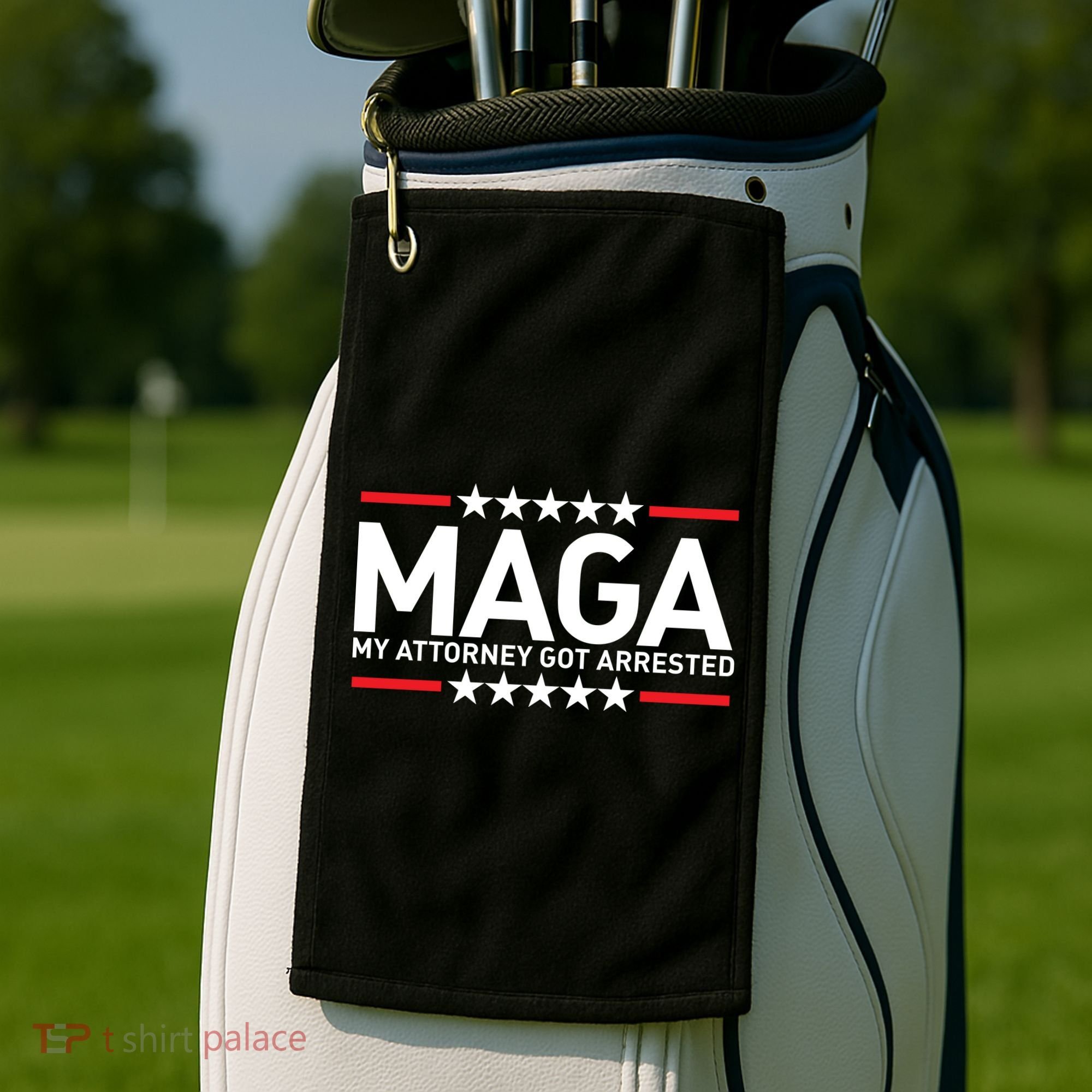 Trump My Attorney Got Arrested MAGA Golf Towel
