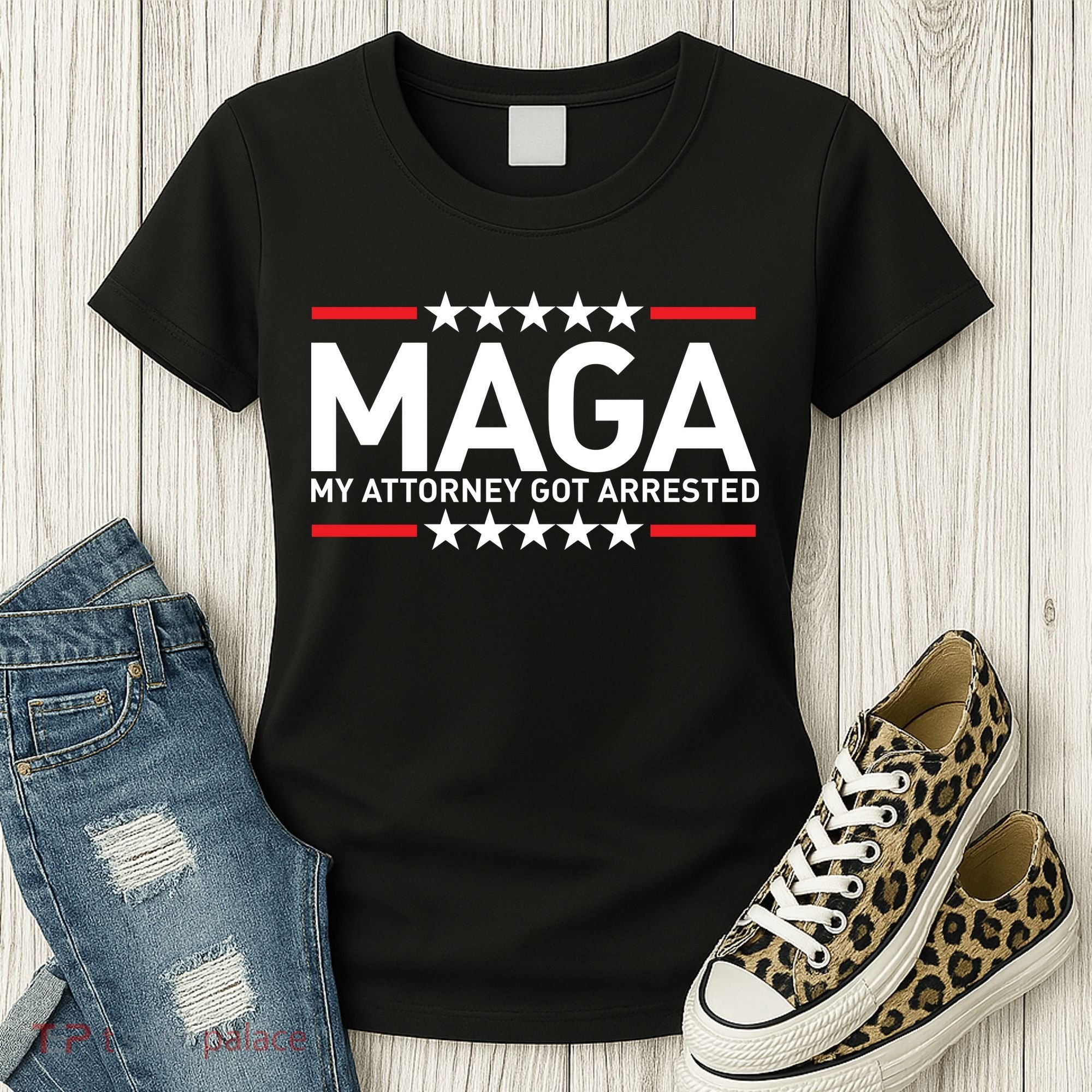 Trump My Attorney Got Arrested MAGA Women's T-Shirt