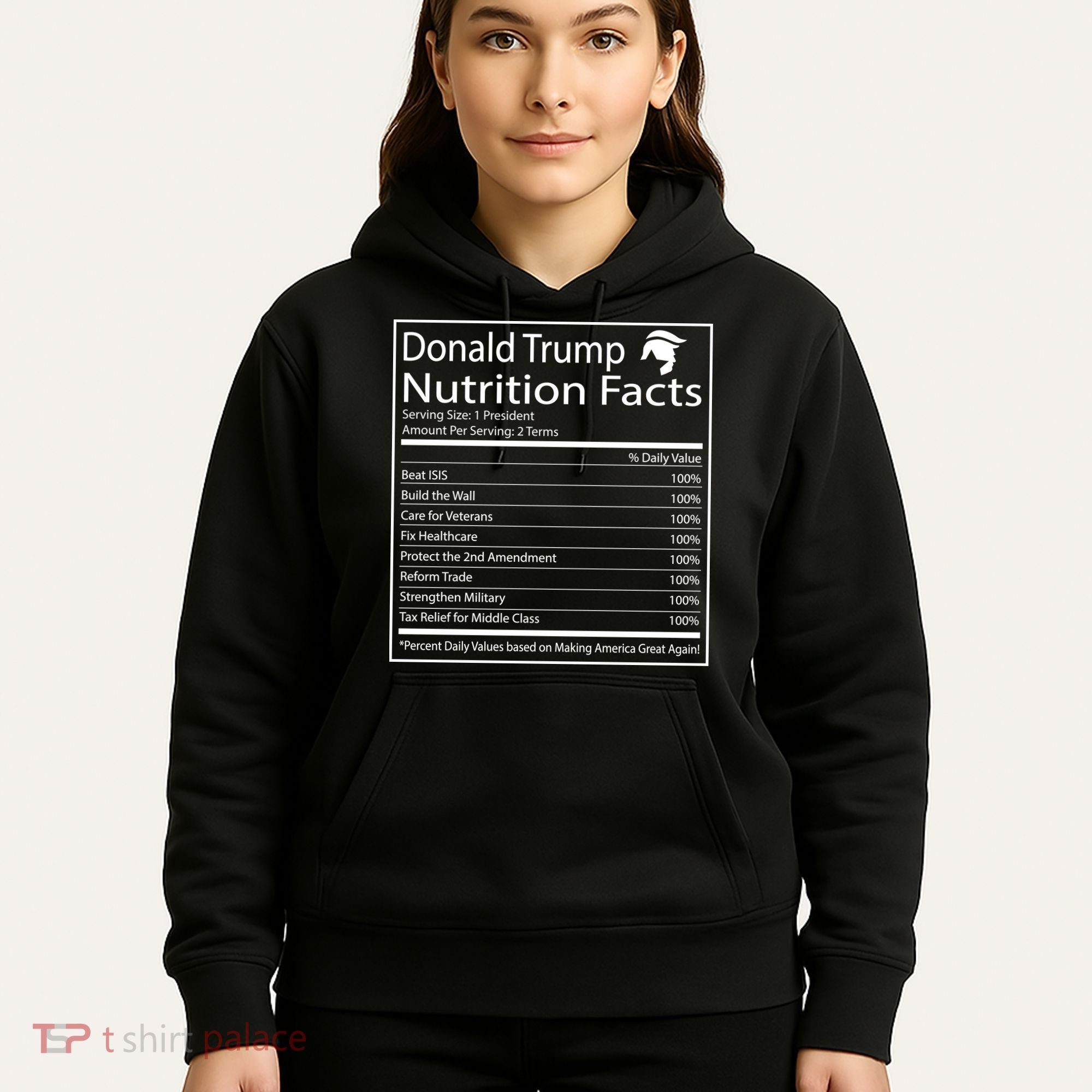 Trump Nutrition Facts Make America Great Hoodie