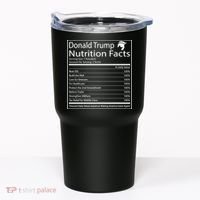 Trump Nutrition Facts Make America Great Tumbler thumb 0