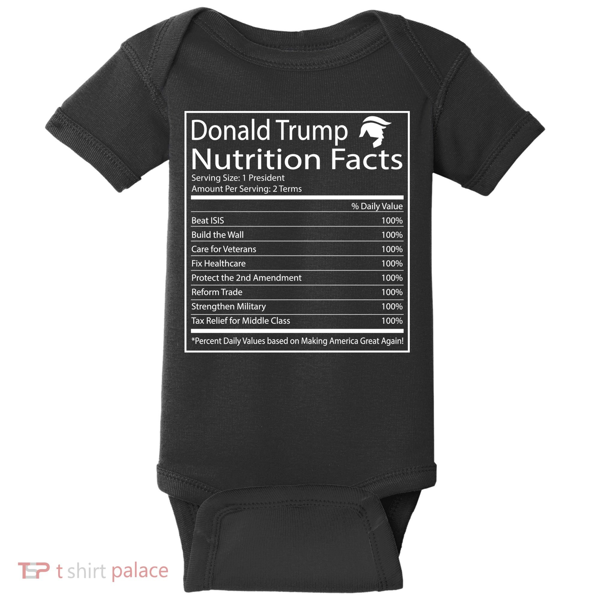 Trump Nutrition Facts Make America Great Baby Bodysuit