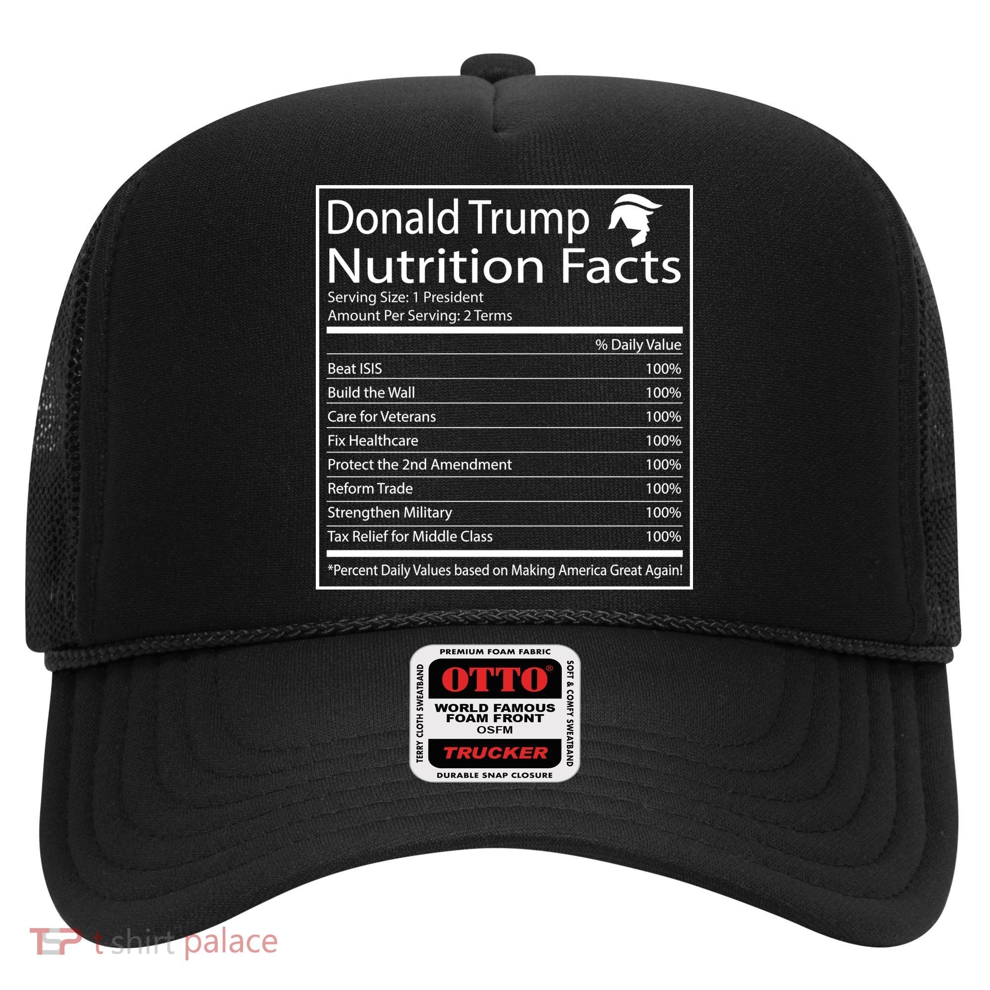 Trump Nutrition Facts Make America Great Hat
