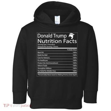 Trump Nutrition Facts Make America Great Toddler Hoodie
