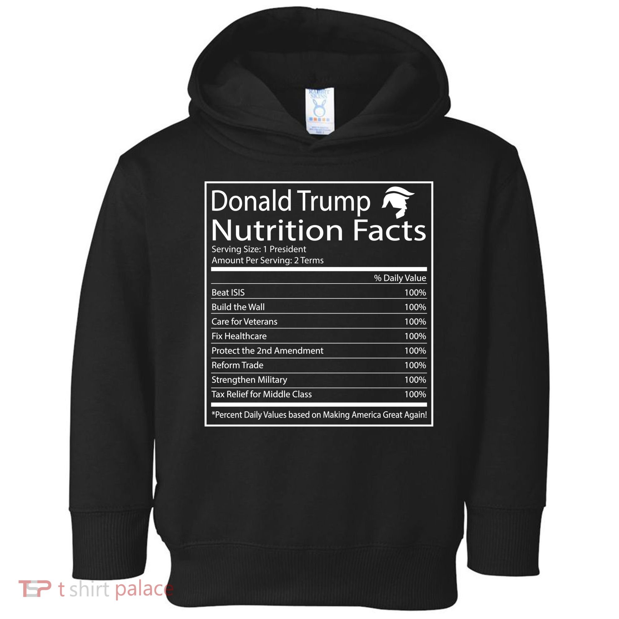 Trump Nutrition Facts Make America Great Toddler Hoodie