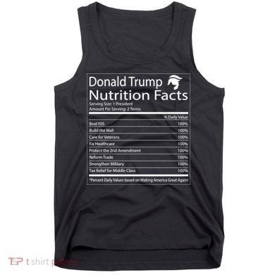 Trump Nutrition Facts Make America Great Tank Top