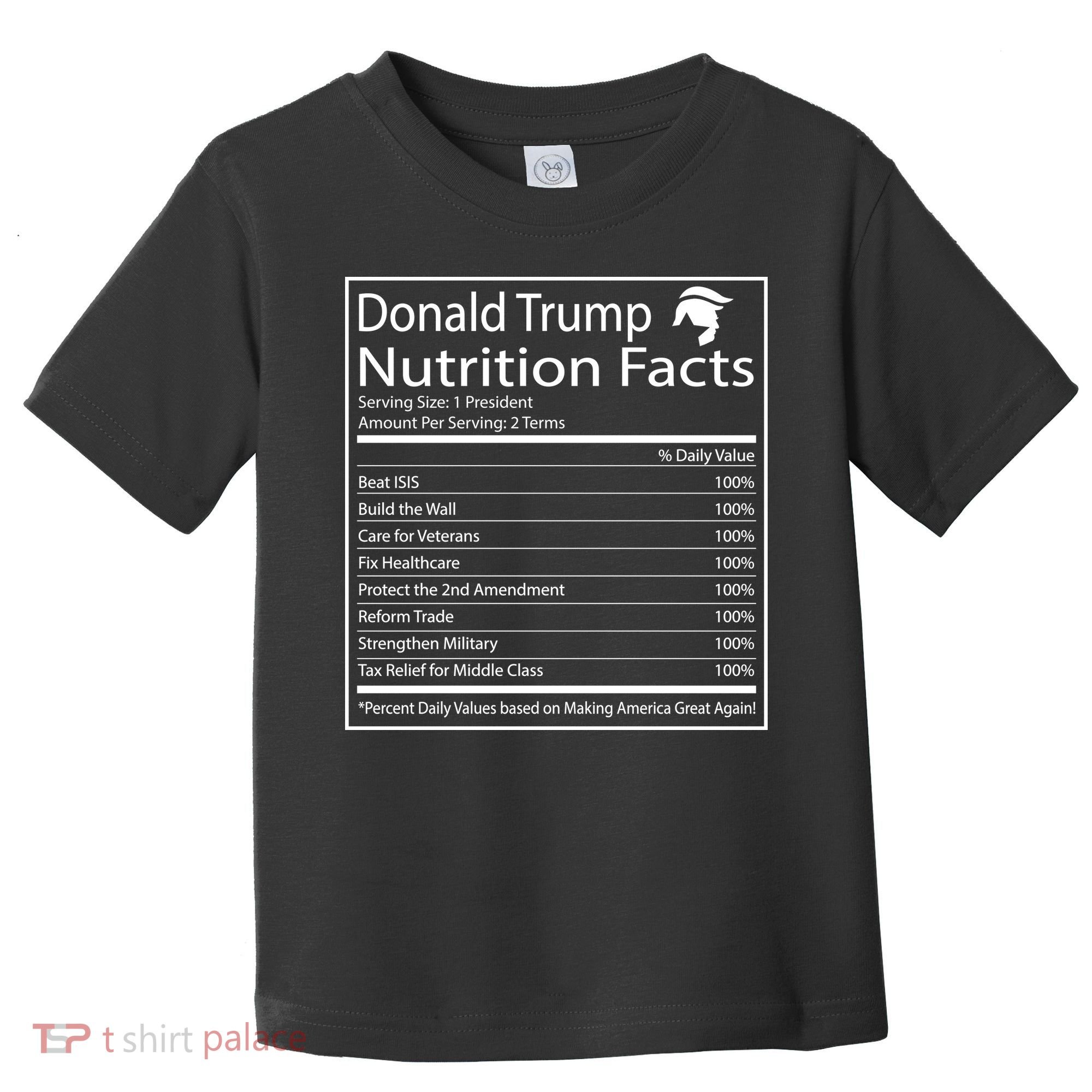 Trump Nutrition Facts Make America Great Toddler T-Shirt