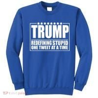 Trump Redefing Stupid One Tweet At A Time Sweatshirt thumb 0