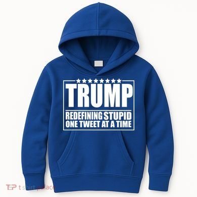 Trump Redefing Stupid One Tweet At A Time Kids Hoodie