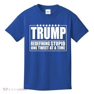 Trump Redefing Stupid One Tweet At A Time Kids T-Shirt