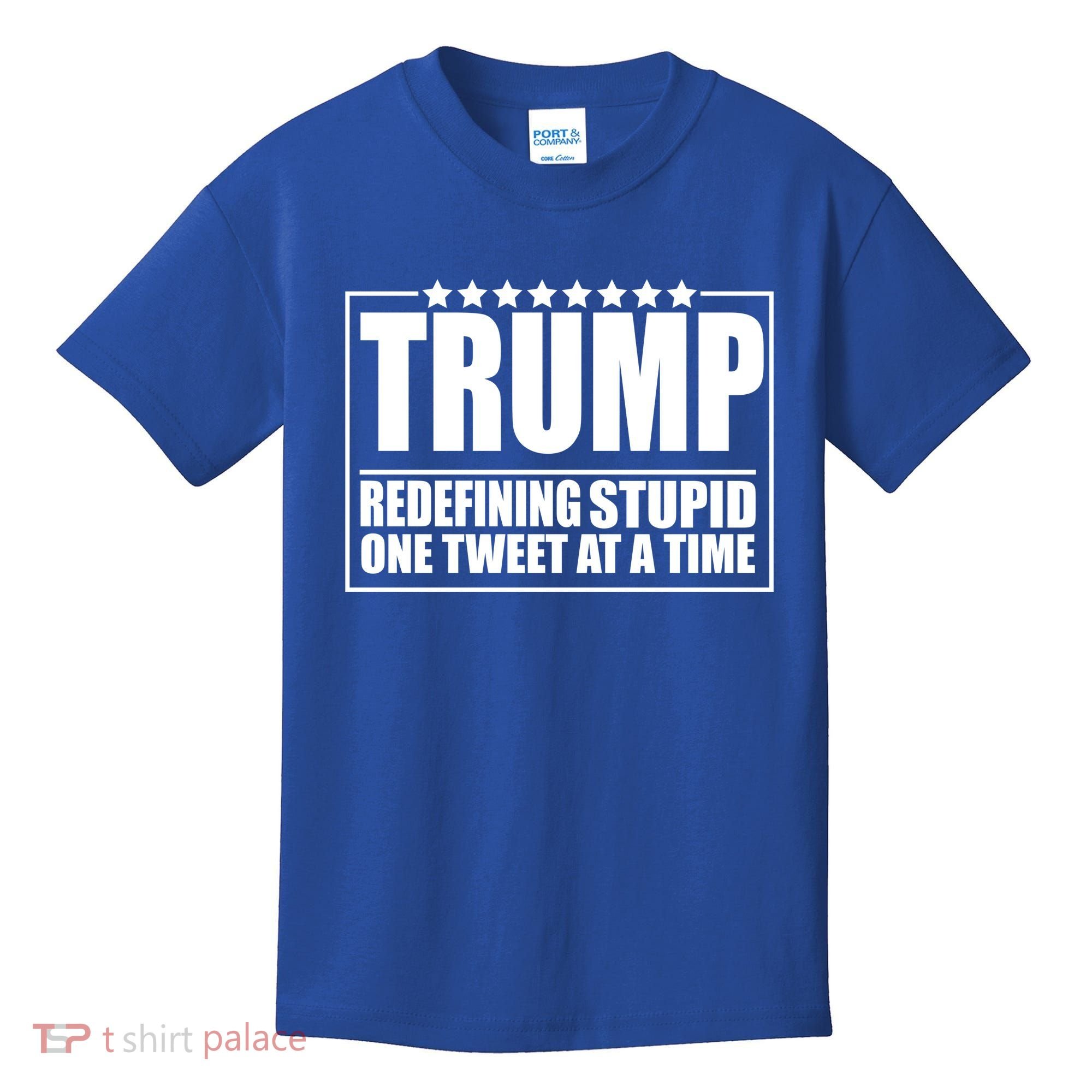 Trump Redefing Stupid One Tweet At A Time Kids T-Shirt