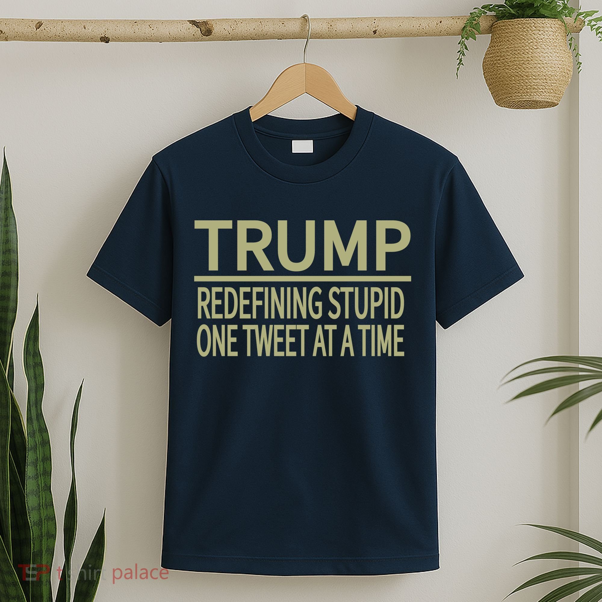 Trump Redefining Stupid T-Shirt