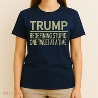 Trump Redefining Stupid T-Shirt thumb 4