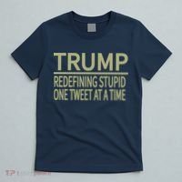 Trump Redefining Stupid T-Shirt thumb 5