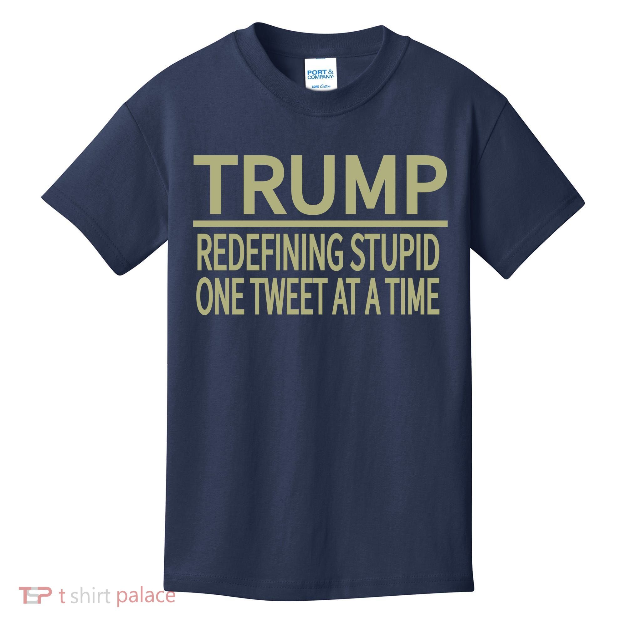 Trump Redefining Stupid Kids T-Shirt