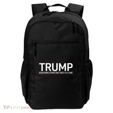 Trump Redefining Stupid One Tweet At A Time Backpack