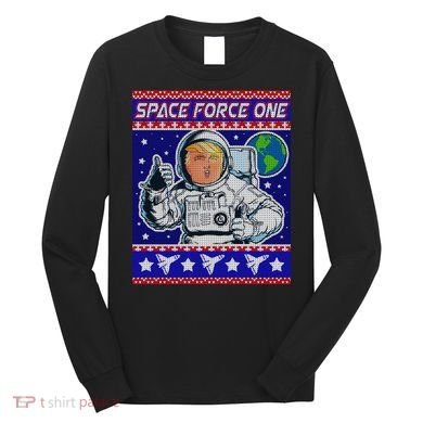 Trump Space Force One Ugly Christmas Long Sleeve Shirt