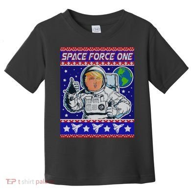 Trump Space Force One Ugly Christmas Toddler T-Shirt