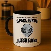 Trump Space Force Team Fight Illegal Aliens Coffee Mug thumb 4