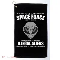 Trump Space Force Team Fight Illegal Aliens Golf Towel thumb 0
